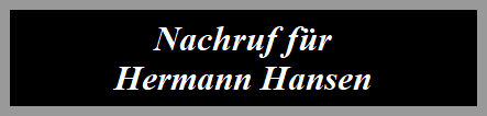Nachruf für Hermann Hansen